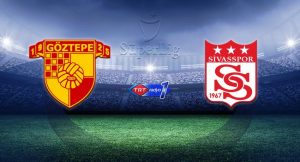 Göztepe ile Sivasspor karşı karşıya