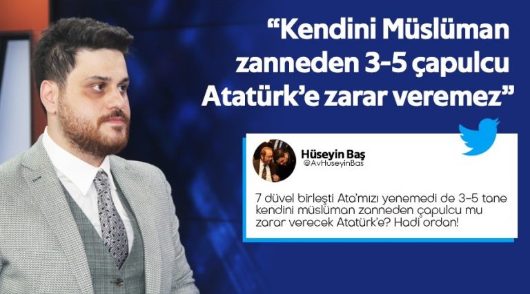 BTP Lideri: “Kendini Müslüman zanneden 3-5 çapulcu Atatürk’e zarar veremez” ‘