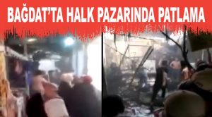 Bağdat’ta pazar yerinde patlama: 33 ölü, 61 yaralı