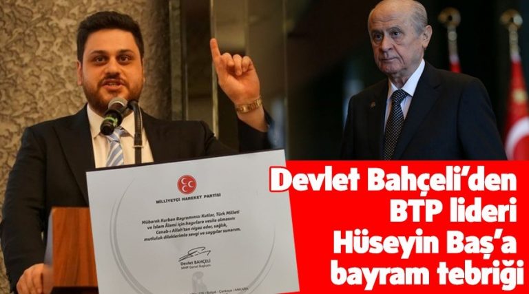 BTP lideri Hüseyin Baş da MHP Genel Başkanı Bahçeli’nin bayramını kutladı