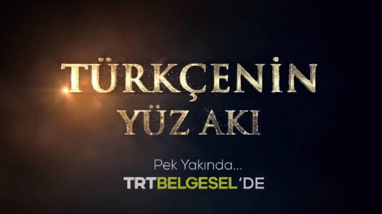 “Türkçenin Yüz Akı” belgeseli yakında TRT Belgesel’de