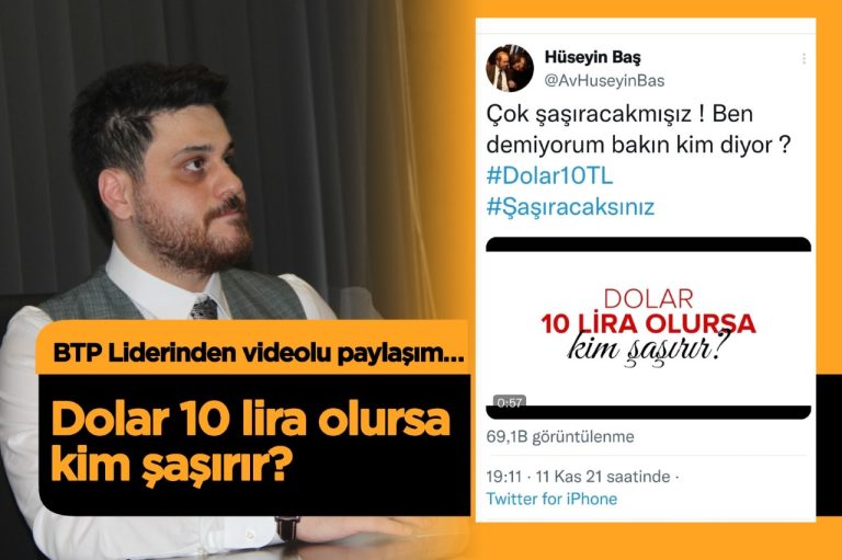 BTP’den Erdoğan’a “Dolar 10 lira olsa kim şaşırır?”