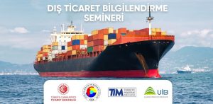 UİB’den ihracatçılara dış ticaret konusunda A’dan Z’ye bilgilendirme semineri