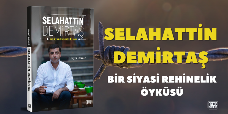 Gazeteci Hayri Demir’in Selahattin Demirtaş: Bir Siyasi Rehinelik Öyküsü kitabı raflardaki yerini aldı