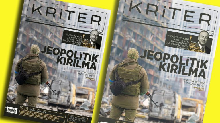 Kriter’in Nisan Sayısı Çıktı: Jeopolitik Kırılma