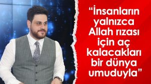 Bağımsız Türkiye Partisi (BTP) Genel Başkanı Hüseyin Baş’tan Ramazan mesajı…