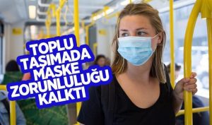 Toplu taşımada maske zorunluluğu kalktı