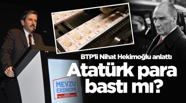 BTP Genel Başkan Yardımcısı Nihat Hekimoğlu: Atatürk’ün ekonomide neler yaptığını Türk milletinin bilmesini istemiyorlar.
