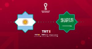 Arjantin-Suudi Arabistan maçı TRT1’de
