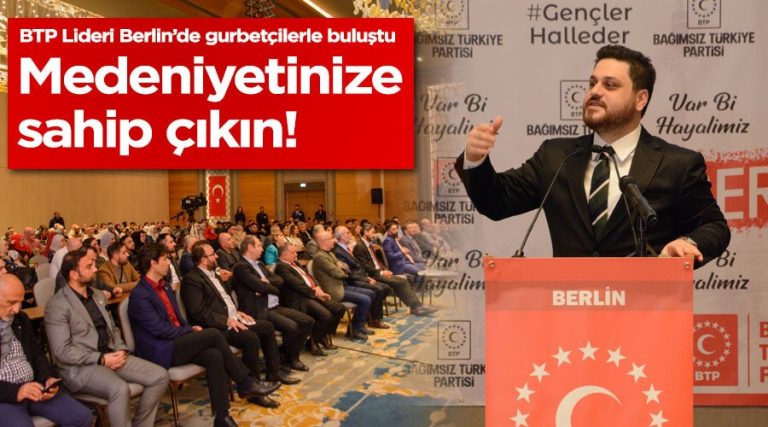 Bağımsız Türkiye Partisi (BTP) Genel Başkanı Hüseyin Baş, “Türk çağdaştır. Andımızda, ‘Türk’üm, doğruyum’ diyor”