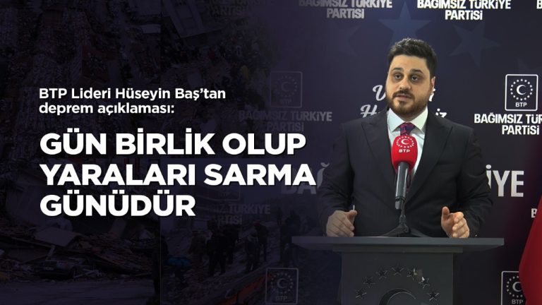 Bağımsız Türkiye Partisi (BTP) Genel Başkanı Hüseyin Baş, “Almadığımız derslerin faturasını ödüyoruz”