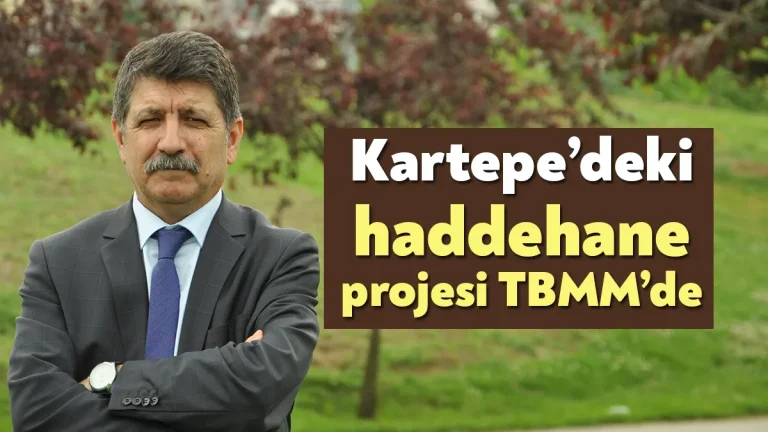 CHP Kocaeli Milletvekili Prof. Dr. Kanko, Kartepe’de Çevre Kirliliği Yaratacak Haddehane Projesini TBMM’ye Taşıdı! 
