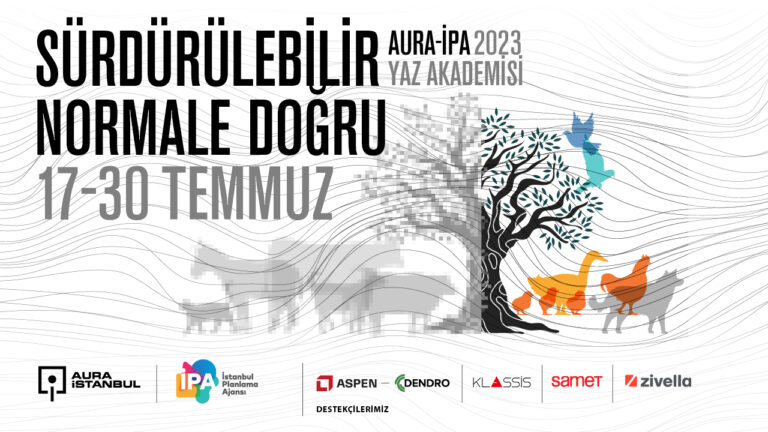 AURA & İPA Yaz Akademisi Sürdürülebilir Normale Doğru, 17-30 Temmuz 2023 tarihleri arasında İPA Kampüs’te gerçekleşecek