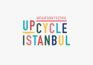Upcycle İstanbul Art and Design Festival’den üniversiteli genç sanatçılara çağrı