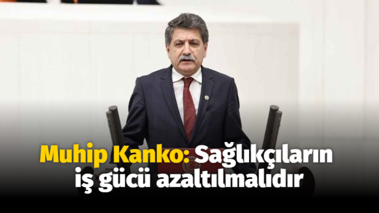 CHP Kocaeli Milletvekili Prof. Dr. Mühip Kanko, Sağlık Bakanlığının Bütçesi üzerine konuştu