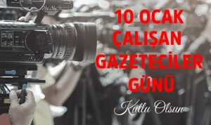 Nizip Ticaret Odası (NTO) Başkanlarından 10 Ocak Çalışan Gazeteciler Günü Mesajı