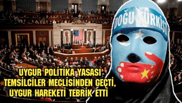 Yasa tasarısı, Doğu Türkistan’da soykırıma uğrayan Uygurların ABD’nin desteği ve adaletinin artırılmasını savunuyor