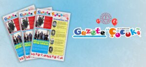 Çocuklar için 23 Nisan’a özel hazırlanan “Gazete Çocuk” yayında