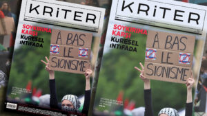 Kriter’in Haziran Sayısı Çıktı: Soykırıma Karşı Küresel İntifada