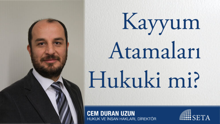Kayyum Atamaları Hukuki mi?