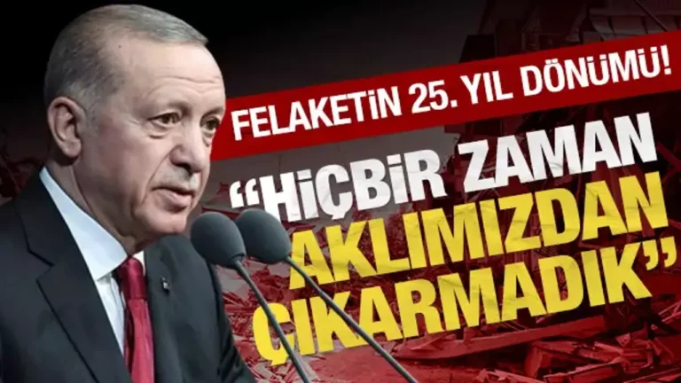 Cumhurbaşkanı Erdoğan’dan Marmara Depremi mesajı