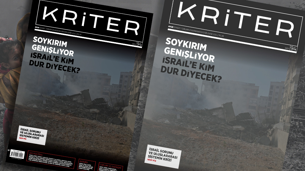 Kriter’in Ekim Sayısı Çıktı: Soykırım Genişliyor, İsrail’e Kim Dur Diyecek?