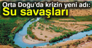 Su Savaşları Başladı