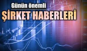 Şirketlerden n’aber?