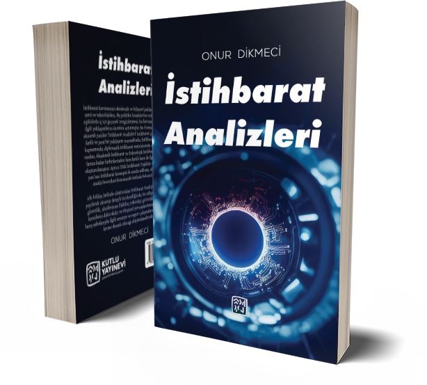 Güvenlik Bilimleri Analisti Onur Dikmeci’nin 12. “İstihbarat Analizleri” kitabı okuyucuyla buluştu