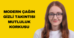 Psikolog İrem Uyar, “Mutluluk geçici bir duygu olarak görülüyor”