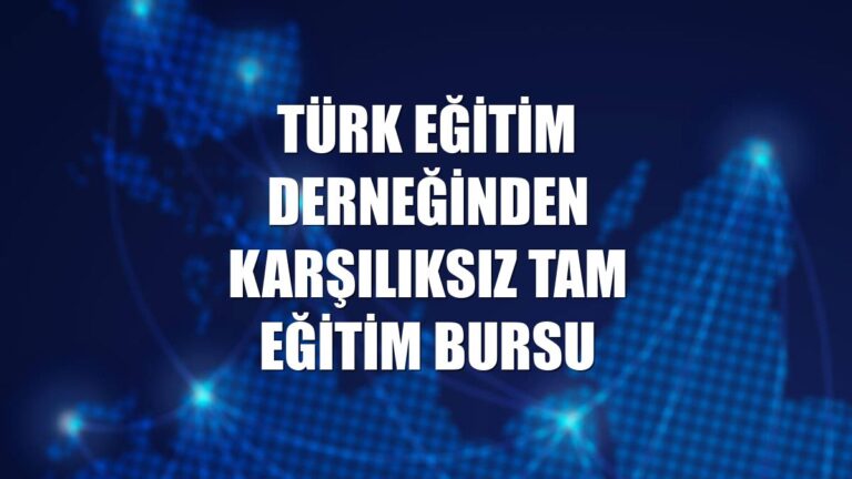 Türk Eğitim Derneği Tam Eğitim Bursu sınavı 23 Şubat 2025’te yapılacak