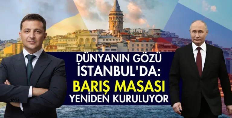 Rusya-Ukrayna Savaşı’nı sona erdirme yönünde ‘Barış masası’3. kez bugün İstanbul’da kurulacak…