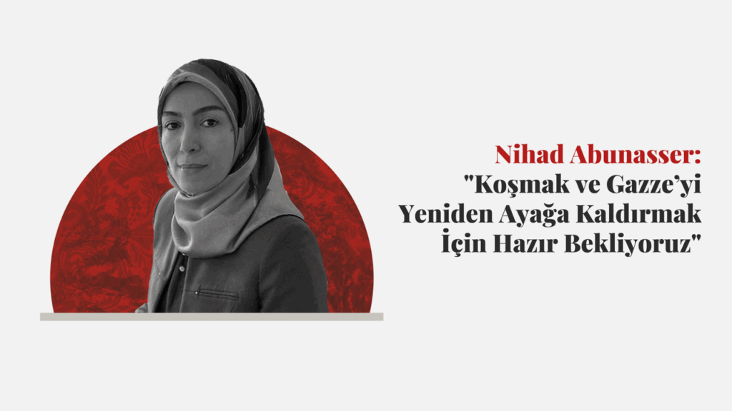 Türkiye Mezunu Nihad Abunasser: “Koşmak ve Gazze’yi Yeniden Ayağa Kaldırmak İçin Hazır Bekliyoruz”