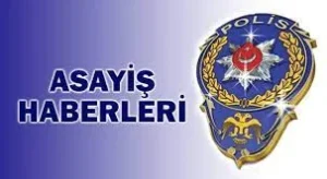 UHA/ İnternational News Agency’ndan ‘Asayiş Haberleri’