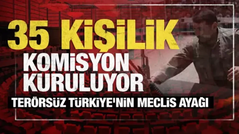 Terörsüz Türkiye sürecinin en önemli aşamalarından birisi olan Meclis’te kurulacak komisyonu
