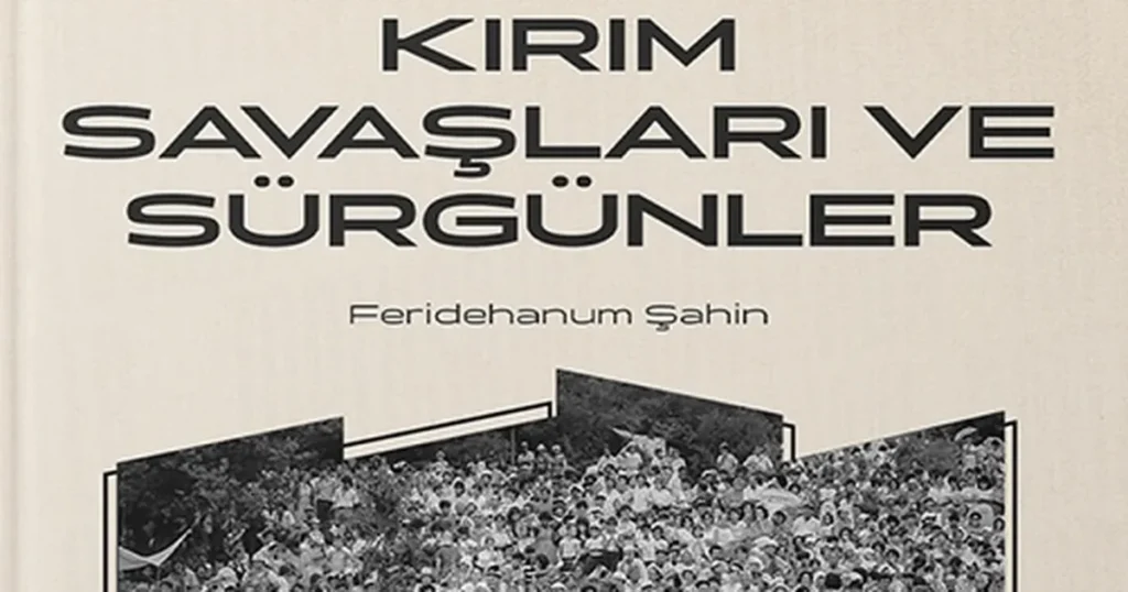 Kitap: “Kırım Savaşları ve Sürgünler”
