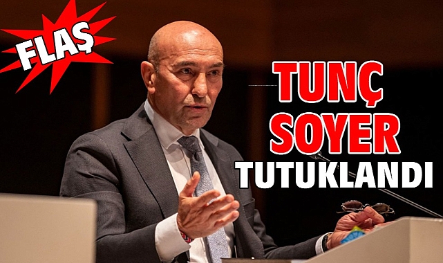 İzmir Büyükşehir Belediyesine yönelik yolsuzluk soruşturmasında, eski belediye başkanı Tunç Soyer tutuklandı.