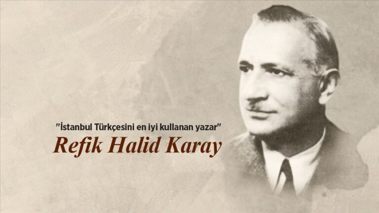 Unutulan Büyük Türkçe Ustası: Refik Halit KARAY