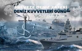 Milli Savunma Bakanlığınca (MSB), 27 Eylül Preveze Deniz Zaferi’nin yıl dönümü ile Deniz Kuvvetleri Günü dolayısıyla paylaşımda bulunuldu…