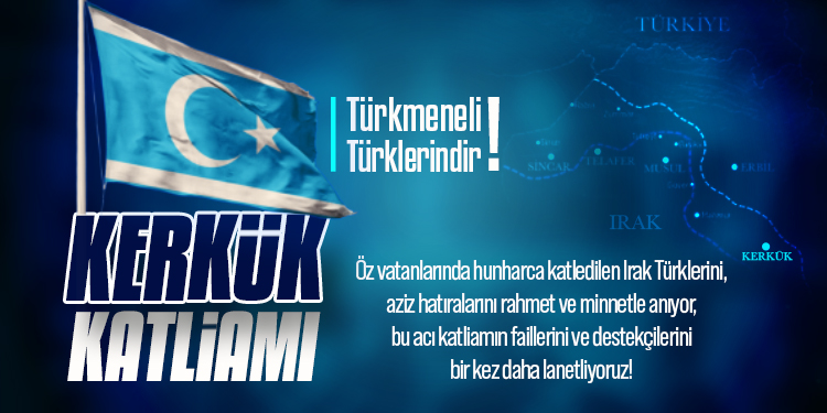 UHA/ İnternational News Agency, Kerkük katliamını kınadı…