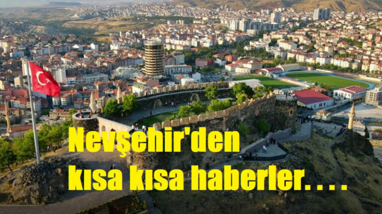 UHA / İnternational News Agency’ndan Ankara Bölge Temsilcisi Gazeteci Veysel KAVRAYAN, Nevşehir’den yazdı…