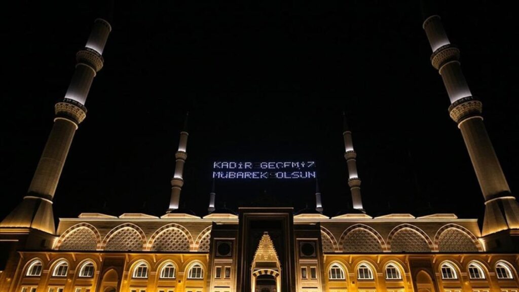 Kadir Gecesi pazartesi günü idrak edilecek