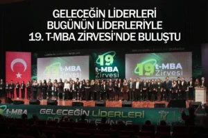 Geleceğin Liderleri, Bugünün Liderleriyle 19. t-MBA Zirvesi’nde Buluştu