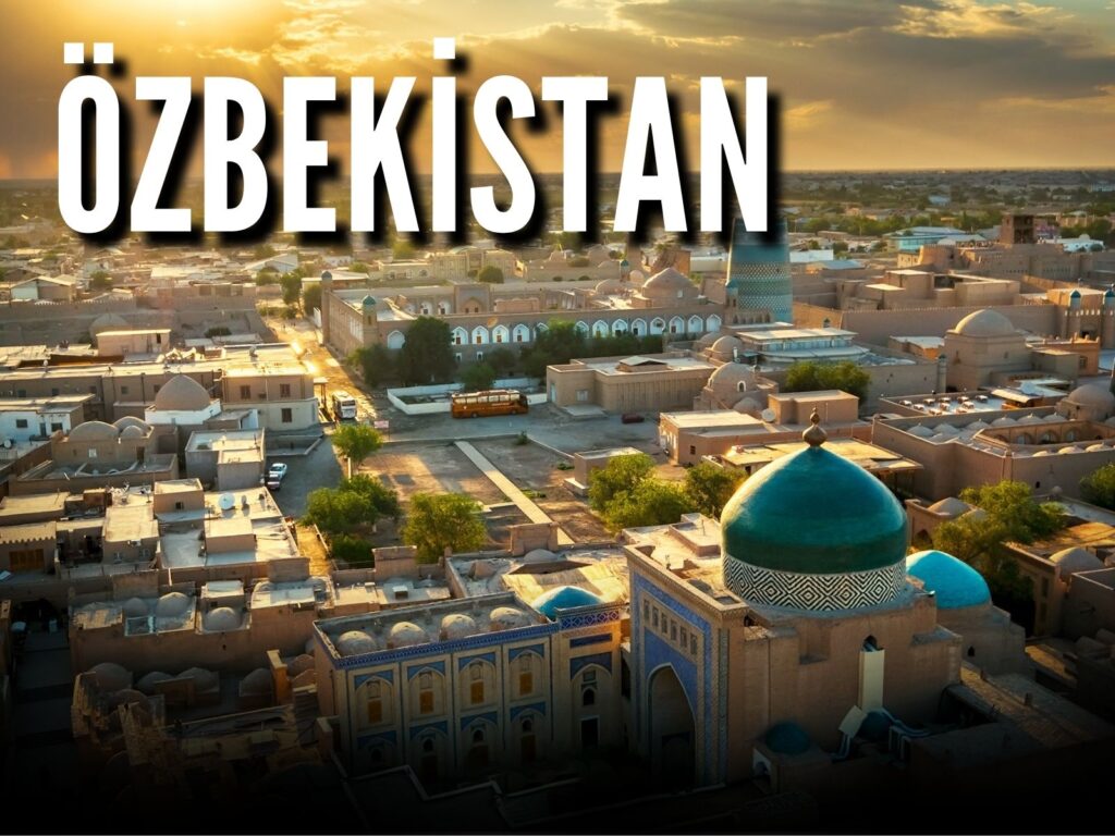 Semerkant’tan Yükselen Yeni Vizyon: Özbekistan’ın Değişen Jeoekonomik Kimliği