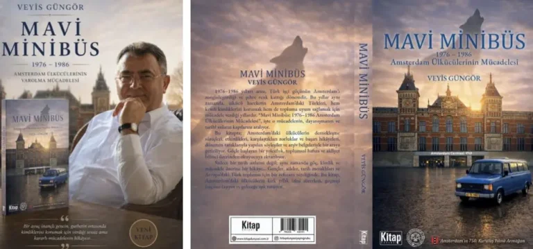 Veyis GÜNGÖR’den Muhteşem Bir Kitap: Mavi Minibüs (1976–1986) Amsterdam’da Bir Dönemin Hikayesi